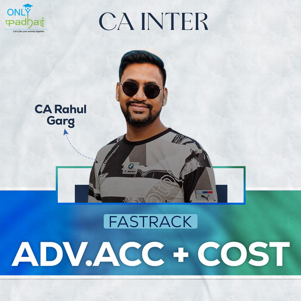 CA Inter | Adv. Accounts & Costing | Fastrack | CA Rahul Garg