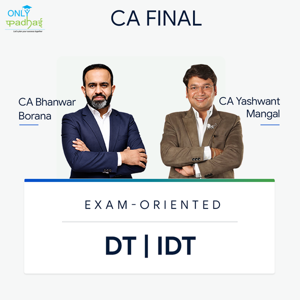 CA Final | DT & IDT | Exam Oriented | CA Bhanwar Borana & CA Yashvant Mangal