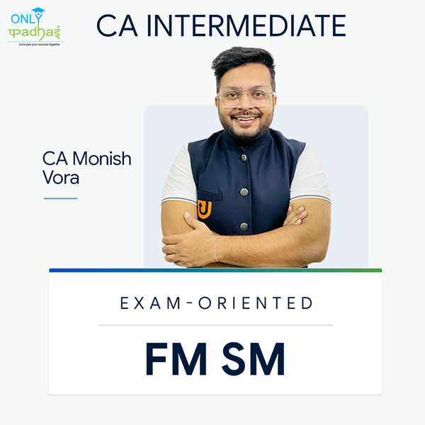 CA Inter | FM SM | Exam Oriented | CA Mohnish Vora
