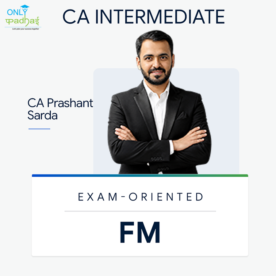 CA Inter | FM | Exam Oriented | CA Prashant Sarda