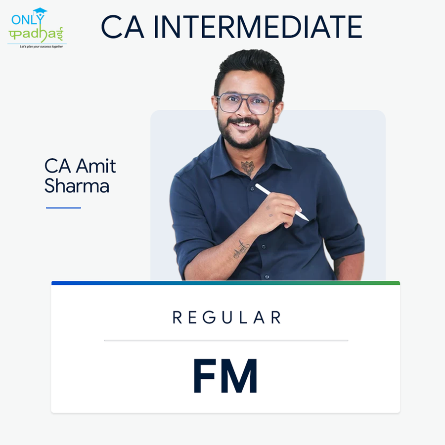CA Inter | FM | Regular | CA Amit Sharma