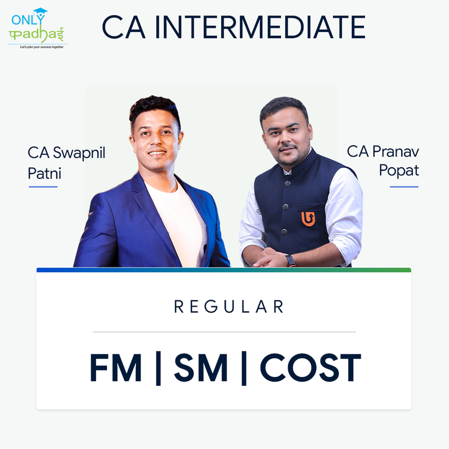 CA Inter | FM SM & Costing | Regular | CA Swapnil Patni & CA Pranav Popat