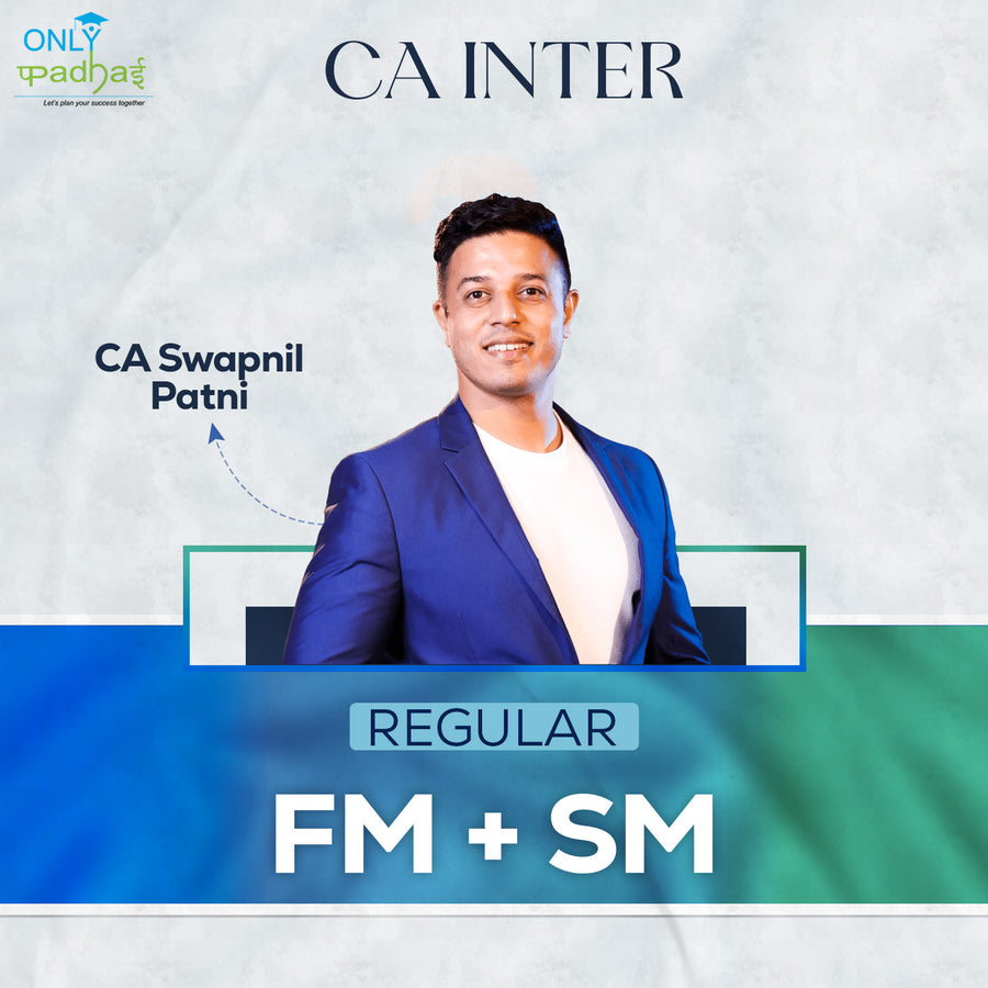 CA Inter | FM SM | Regular | CA Swapnil Patni