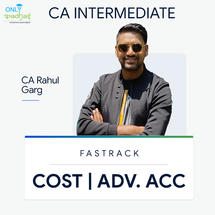 CA Inter | Adv. Accounts & Costing | Fastrack | CA Rahul Garg