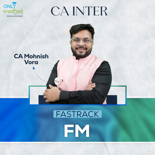 CA Inter | FM | Exam Oriented | CA Mohnish Vora