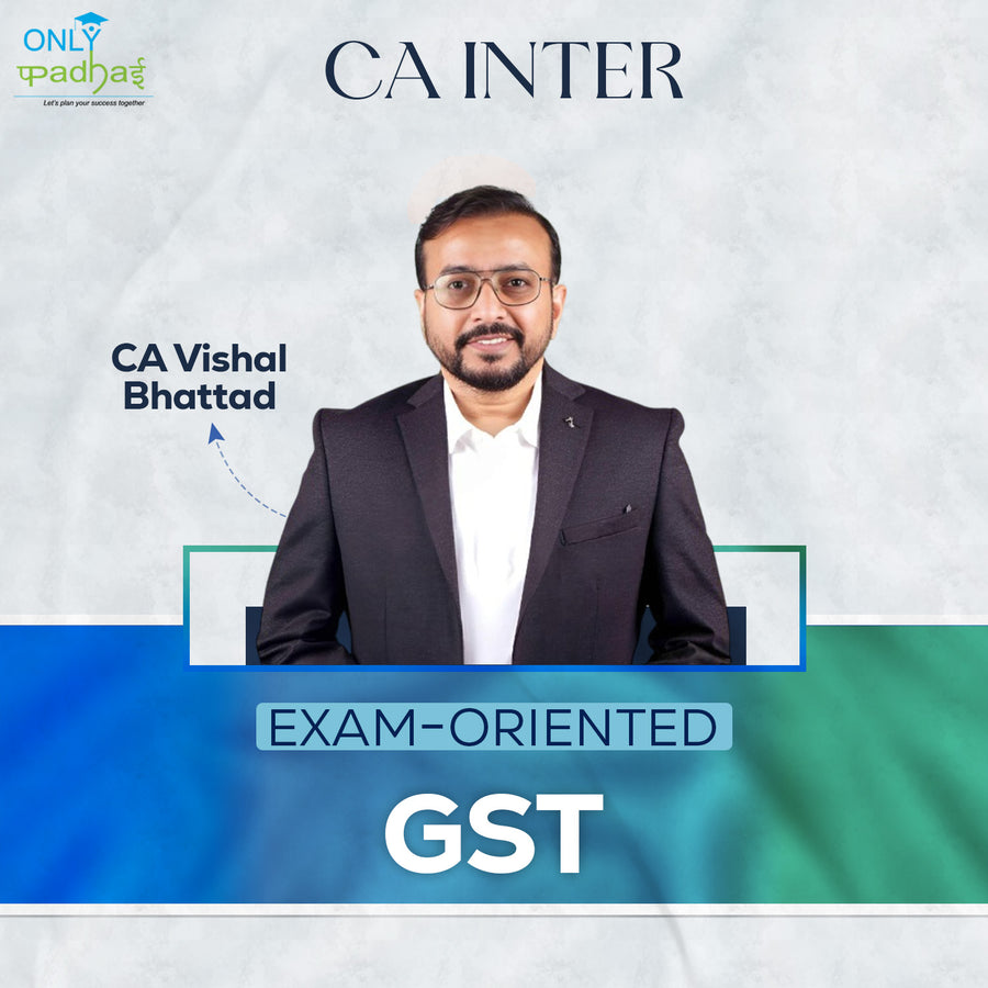 CA Inter | GST | Exam Oriented | CA Vishal Bhattad