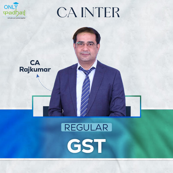 CA Inter | GST | Regular | CA Raj Kumar