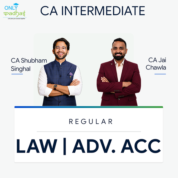CA Inter | Law & Adv. Accounts | Regular | CA Shubham Singhal & CA Jai Chawla