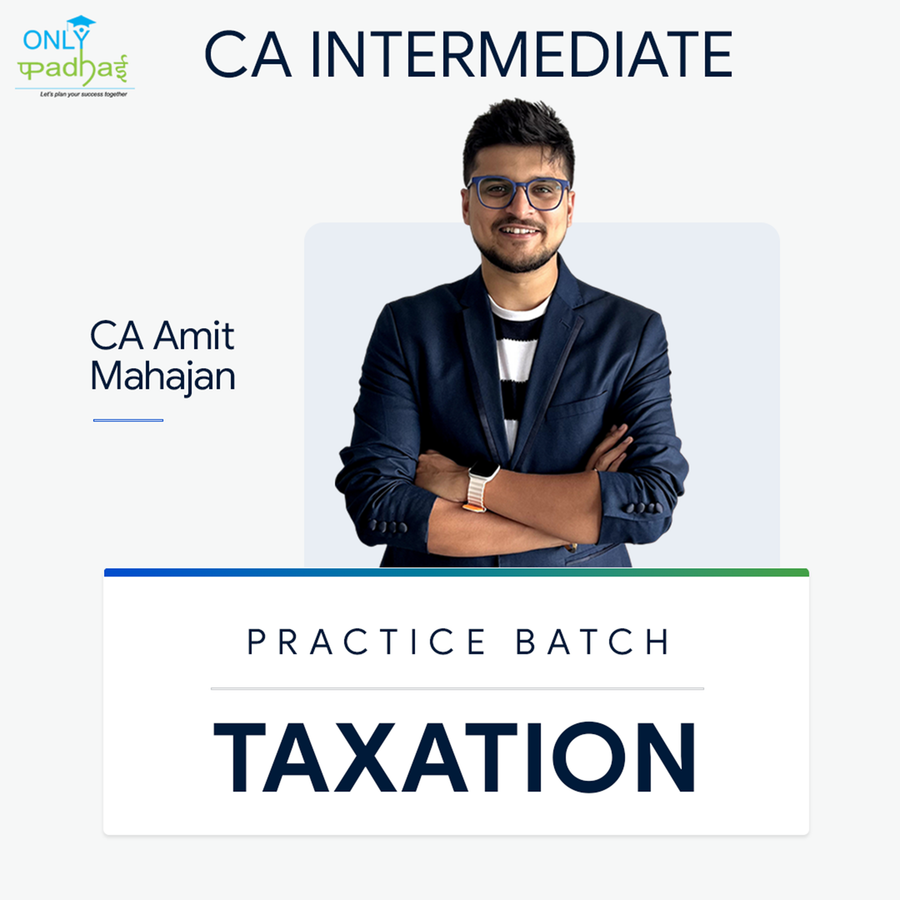 CA Inter | Taxation | Practice Batch | CA Amit Mahajan