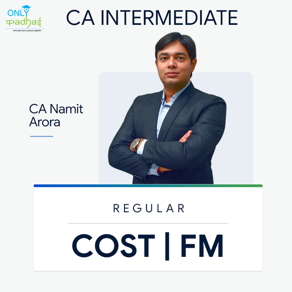 CA Inter | Costing & FM | Regular | CA Namit Arora