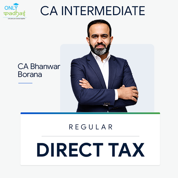CA Inter | Direct Tax | Regular | CA Bhanwar Borana