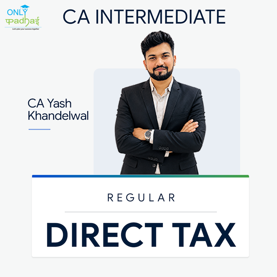 CA Inter | Direct Tax | Regular | CA Yash Khandelwal