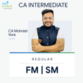 CA Inter | FM SM | Regular | CA Mohnish Vora