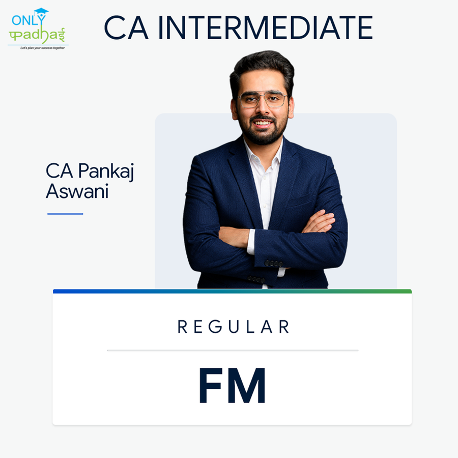 CA Inter | FM | Regular | CA Pankaj Aswani