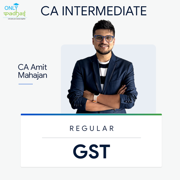 CA Inter | GST | Regular | CA Amit Mahajan