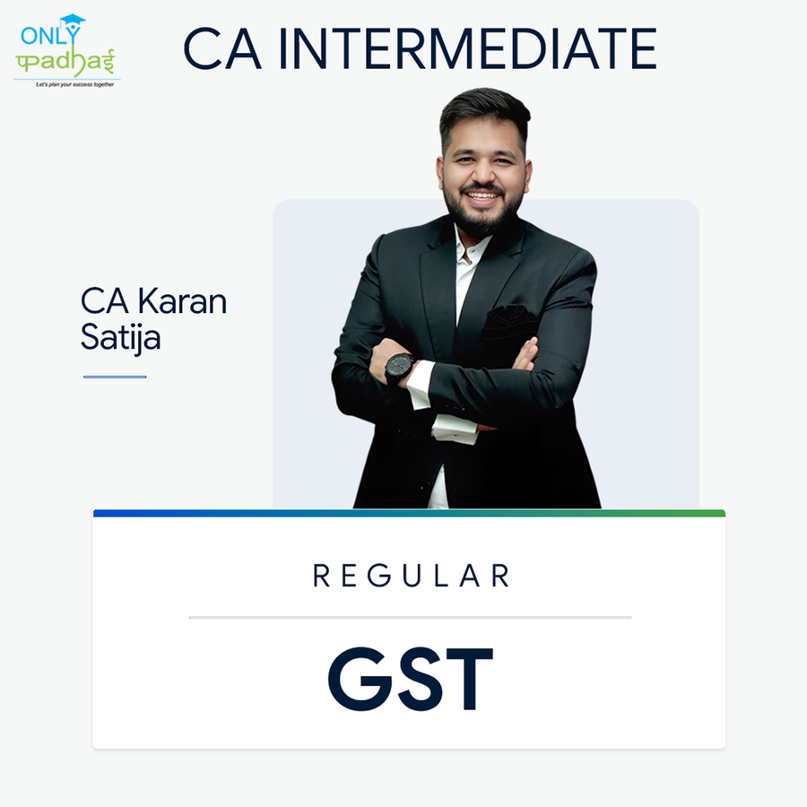 CA Inter | GST | Regular | CA Karan Satija