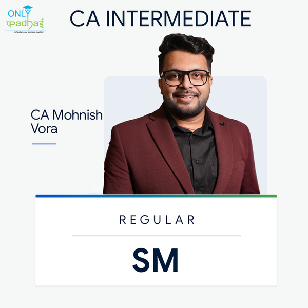 CA Inter | SM | Regular | CA Mohnish Vora