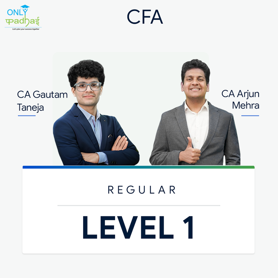 CFA | Level One | Regular | CA Gautam Taneja & CA Arjun Mehra