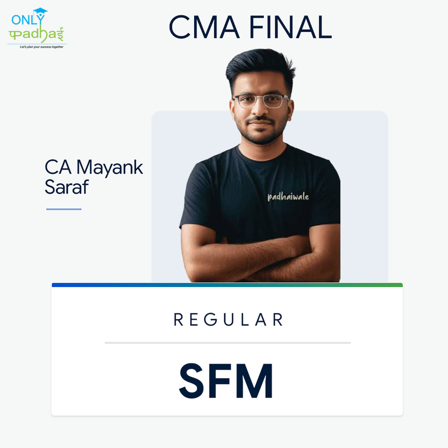CMA Final | SFM | Regular | CA Mayank Saraf