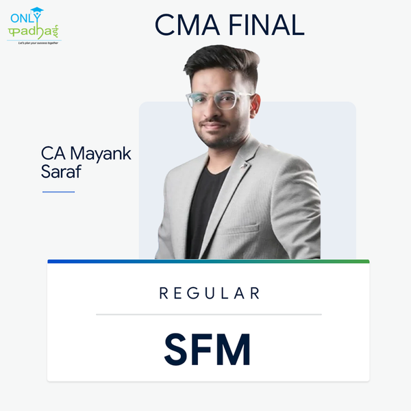 CMA Final | SFM | Regular | CA Mayank Saraf