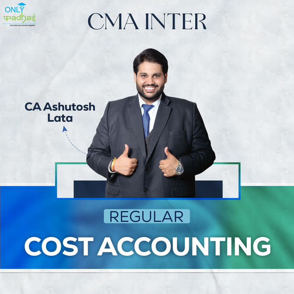 CMA Inter | Cost Accounting | Regular | CA Ashutosh Lata