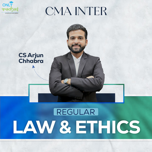 CMA Inter | Law & Ethics | Regular | CS Arjun Chabbra