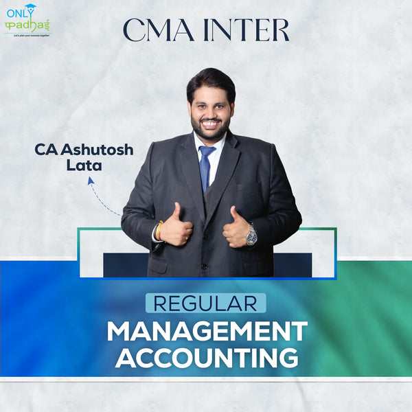 CMA Inter | Management Accounting | Regular | CMA Ashutosh Lata