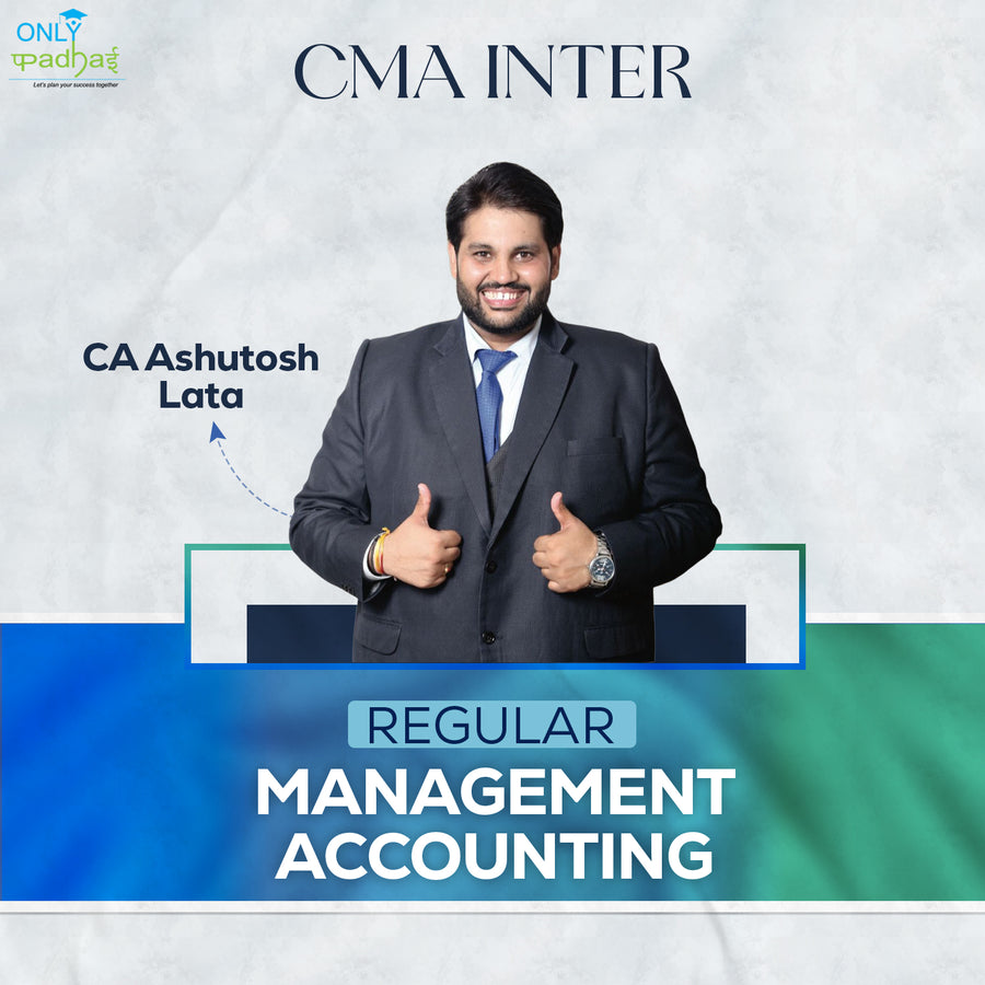 CMA Inter | Management Accounting | Regular | CMA Ashutosh Lata