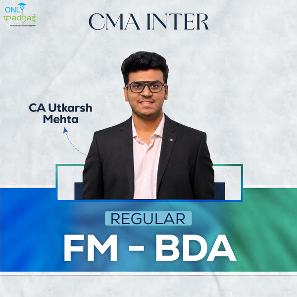 CMA Inter | FM-BDA | Regular | CA Utkarsh Mehta