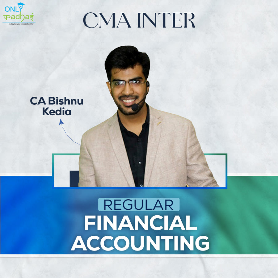 CMA Inter | Financial Accounting | Regular | CA Bishnu Kedia