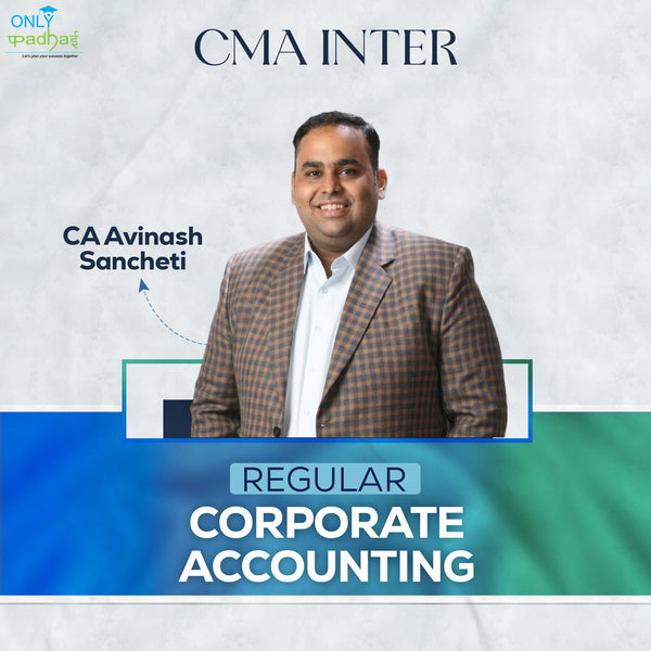 CMA Inter | Corporate Accounting | Regular | CA Avinash Sancheti