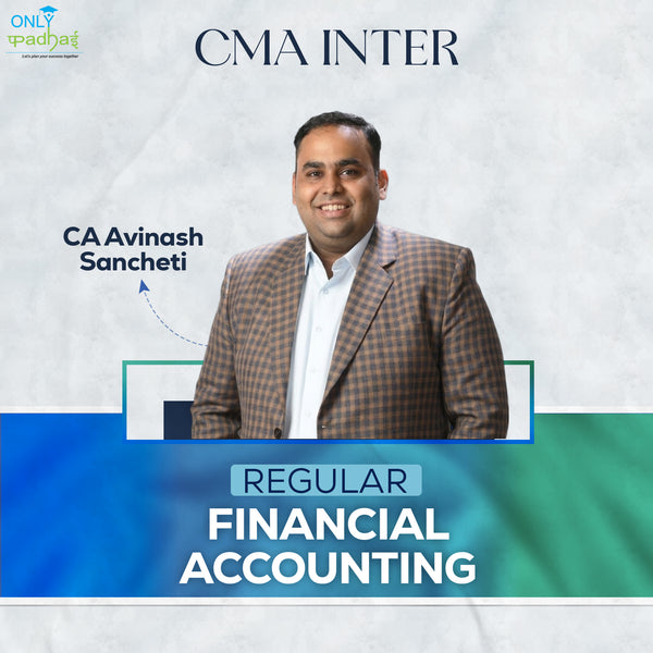 CMA Inter | Financial Accounting | Regular | CA Avinash Sancheti