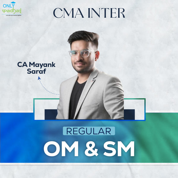 CMA Inter | OM & SM | Regular | CA Mayank Saraf
