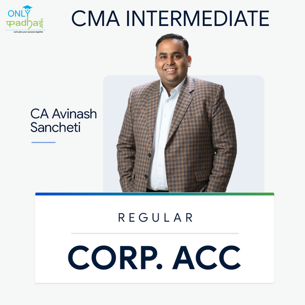 CMA Inter | Corporate Accounting | Regular | CA Avinash Sancheti