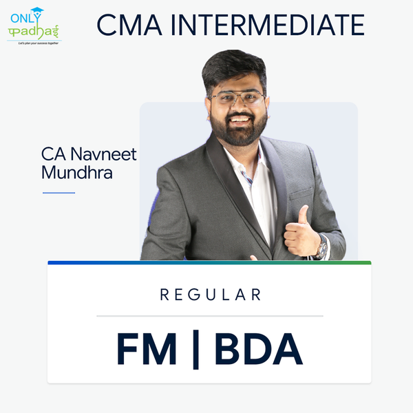 CMA Inter | FM & BDA | Regular | CA Navneet Mundhra
