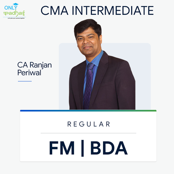 CMA Inter | FM & BDA | Regular | CA Ranjan Periwal