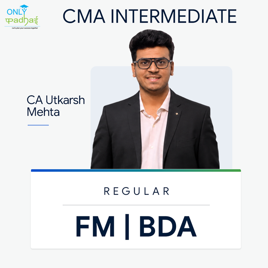 CMA Inter | FM-BDA | Regular | CA Utkarsh Mehta