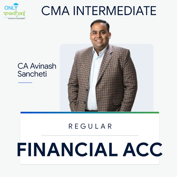 CMA Inter | Financial Accounting | Regular | CA Avinash Sancheti