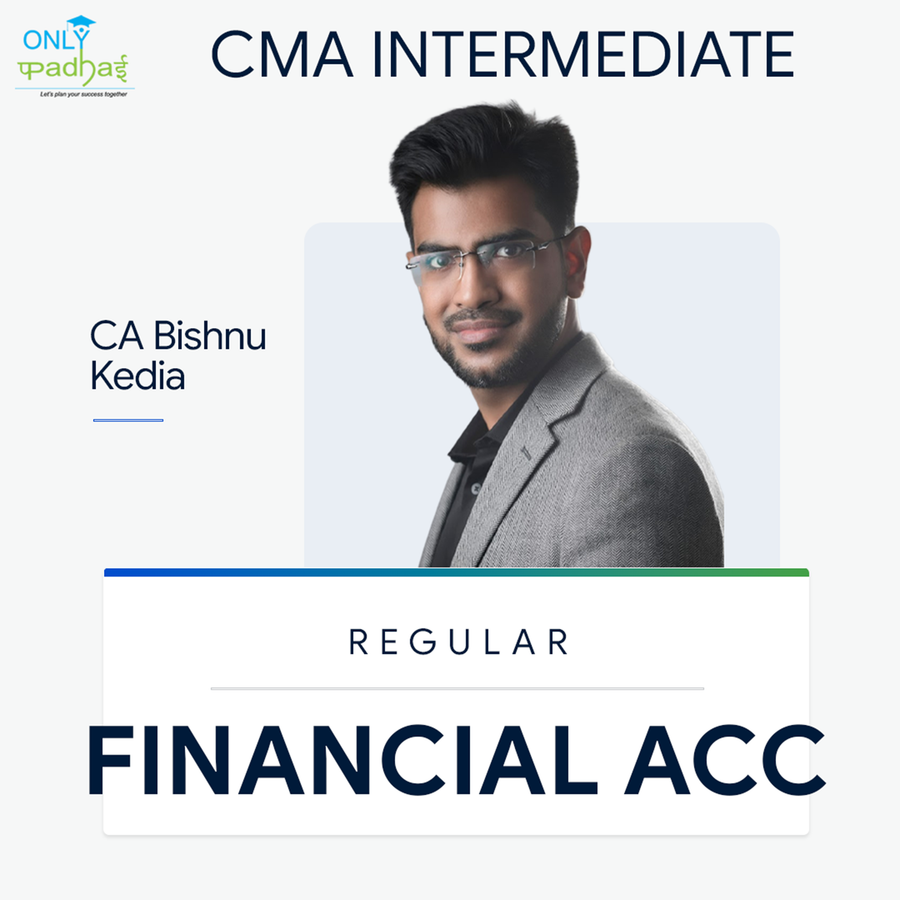 CMA Inter | Financial Accounting | Regular | CA Bishnu Kedia