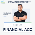CMA Inter | Financial Accounting | Regular | CA Santosh Kumar