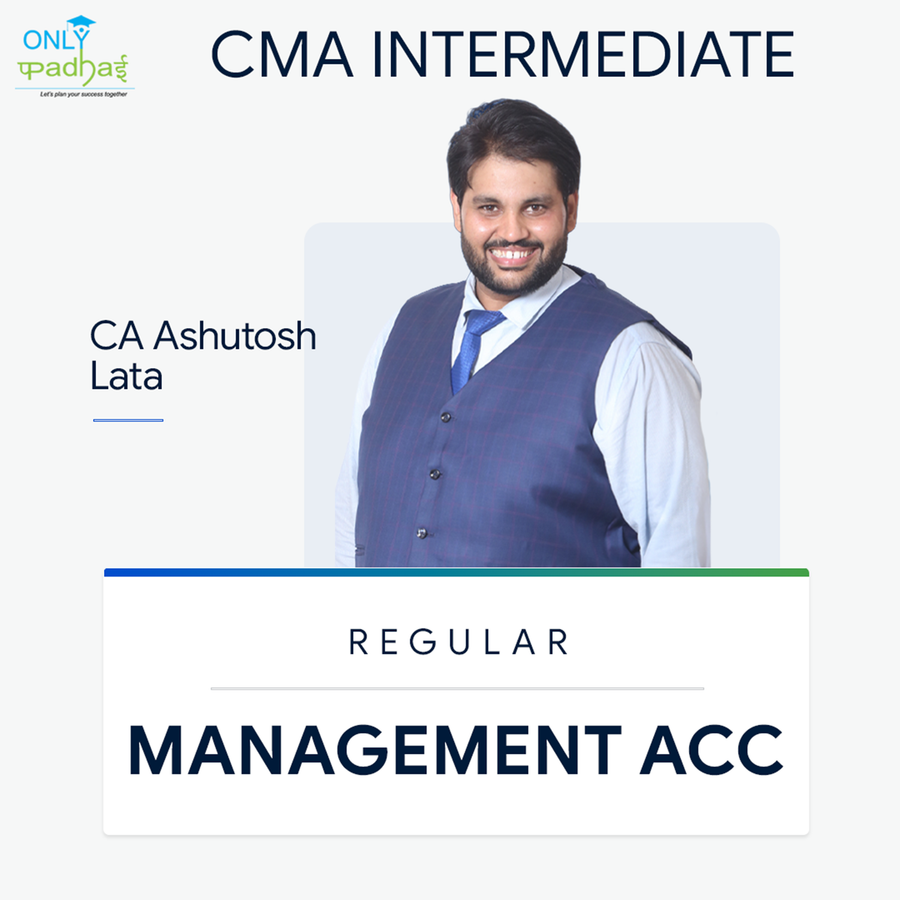 CMA Inter | Management Accounting | Regular | CMA Ashutosh Lata