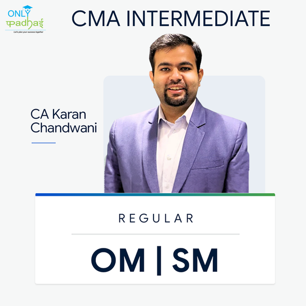 CMA Inter | OM & SM | Regular | CA Karan Chandwani