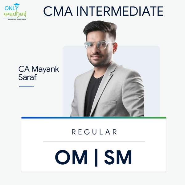 CMA Inter | OM & SM | Regular | CA Mayank Saraf