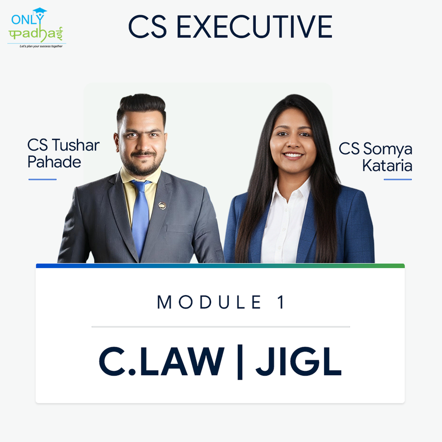 CS Executive | C.LAW & JIGL | CS Tushar Pahade CS Somya Kataria