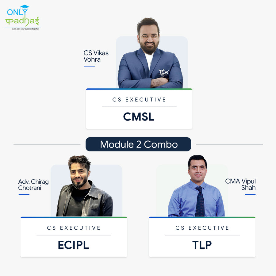 CS Executive | Module 2 | CS Vikas Vohra Adv. Chirag Chotrani CMA Vipul Shah
