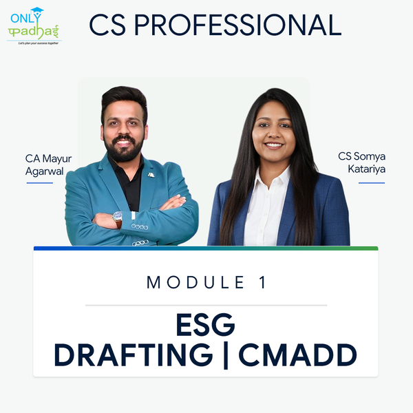 CS Professional | Drafting, CMADD & ESG | CS Somya Kataria CA Mayur Agarwal