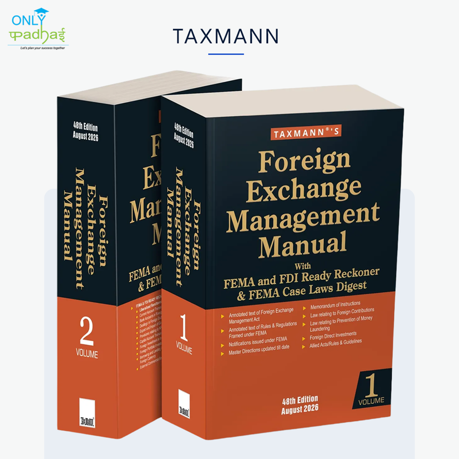 Foreign Exchange Management Manual with FEMA and FDI Ready Reckoner & FEMA Case Laws Digest
