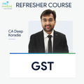 Refresher Course | GST | CA Deep Koradia