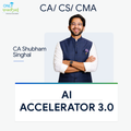CA/ CS/ CMA | AI Accelerator 3.0 | CA Shubham Singhal